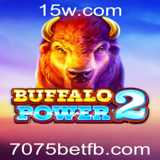 BuffaloPower2: Descubra a Emoção e as Regras do Jogo com a 7075 Bet